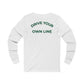 "Drive Your Own Line" HPDE Long-Sleeve T-Shirt
