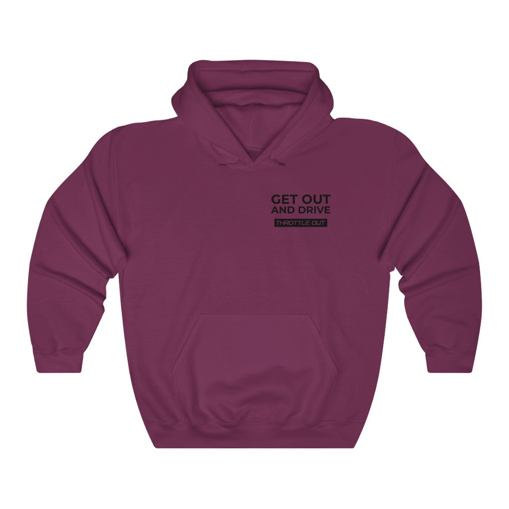 "Get Out and Drive" Hoodie