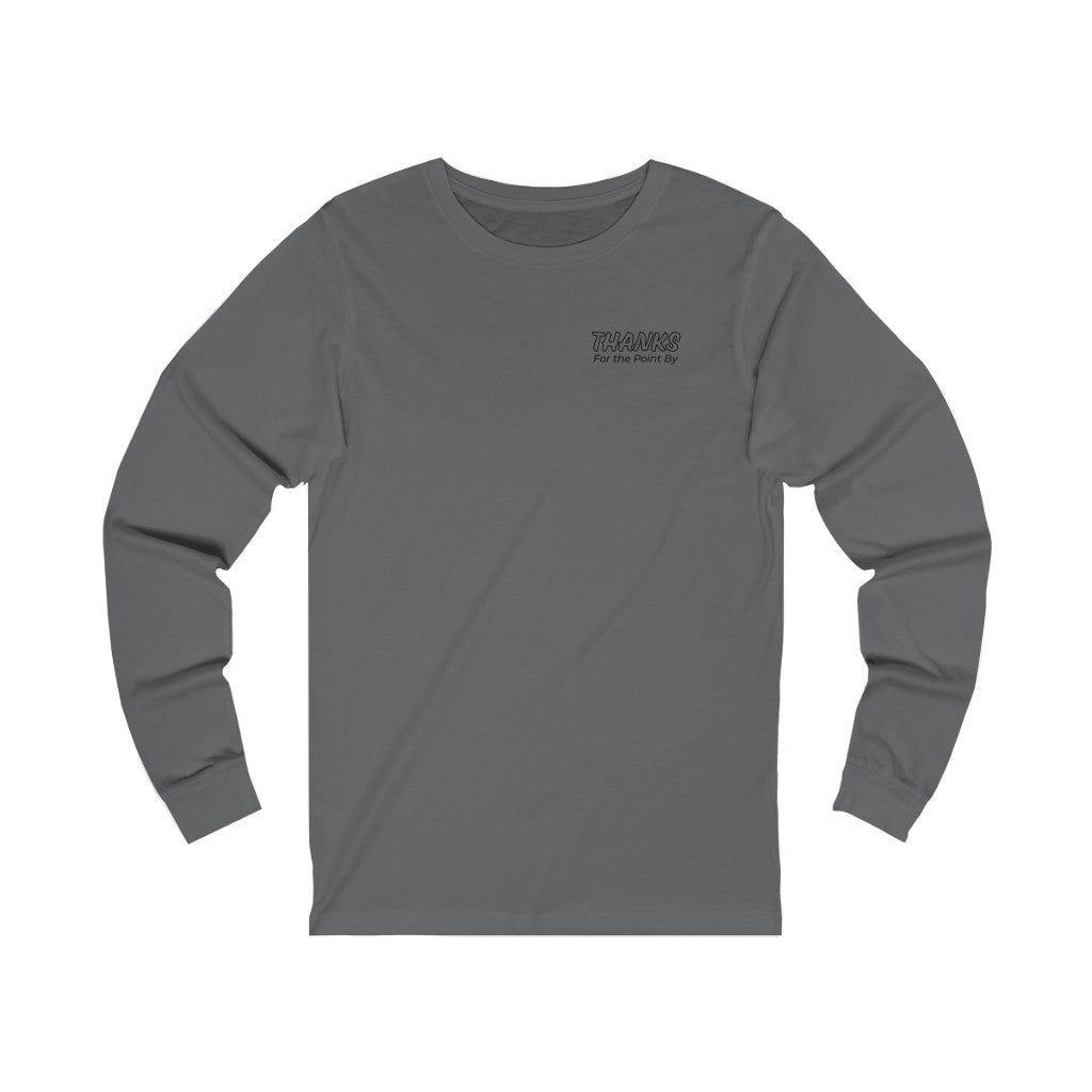 "Thanks For the Point By" HPDE Long-Sleeve T-Shirt