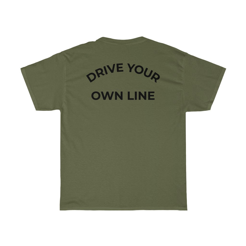 "Drive Your Own Line" T-Shirt