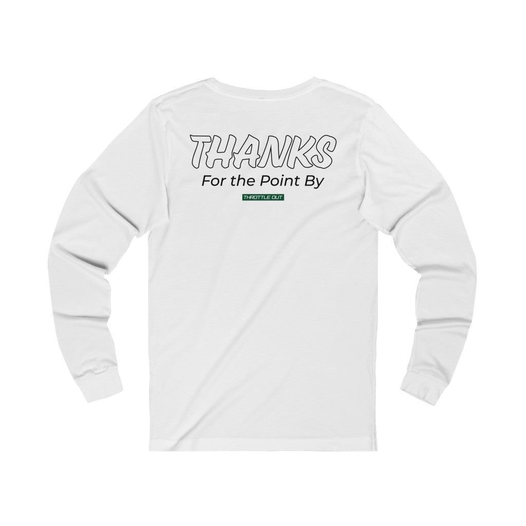 "Thanks For the Point By" HPDE Long-Sleeve T-Shirt