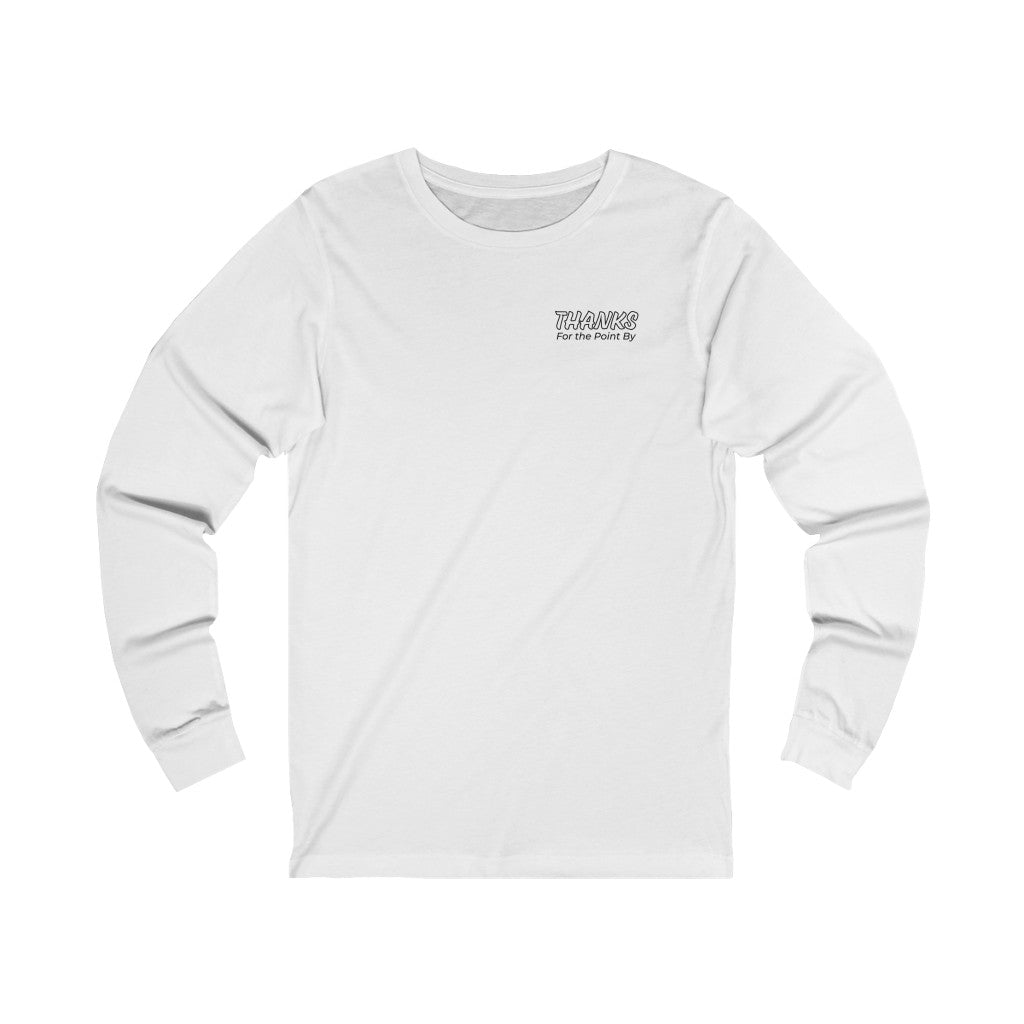 "Thanks For the Point By" HPDE Long-Sleeve T-Shirt