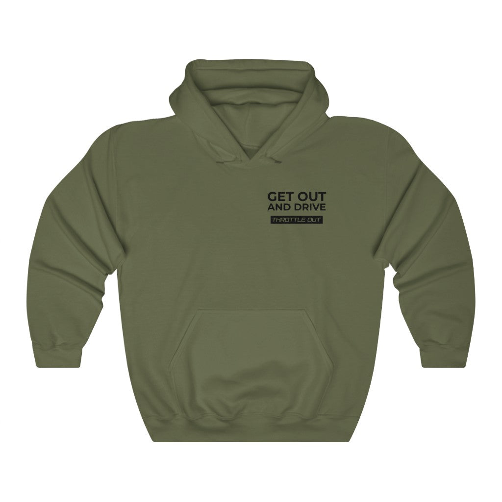 "Get Out and Drive" Hoodie