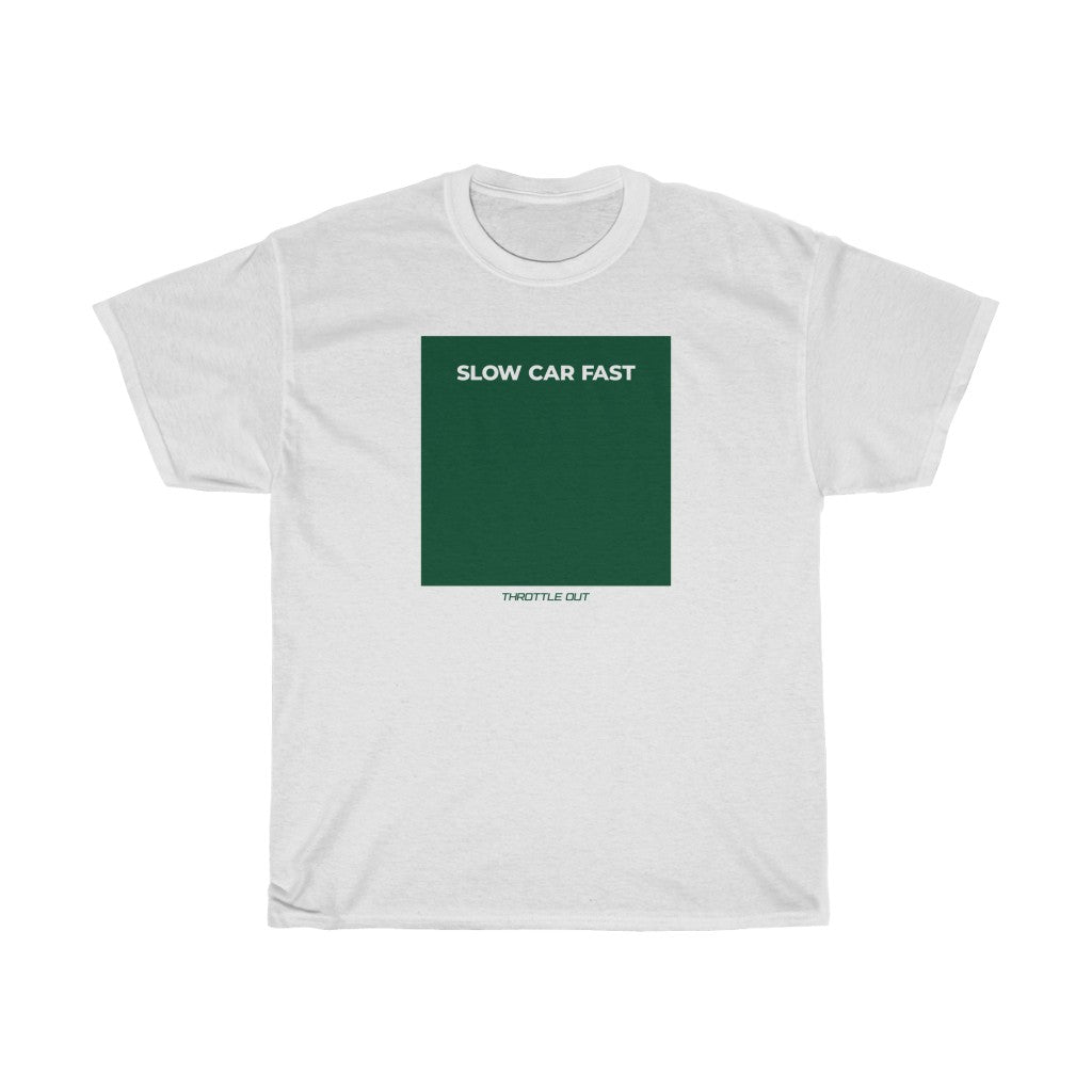 "Slow Car Fast" T-Shirt